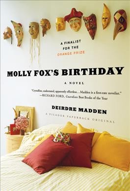 Molly Fox's birthday / Deirdre Madden.