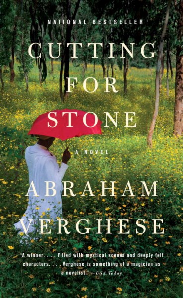 Cutting for stone : a novel / Abraham Verghese.