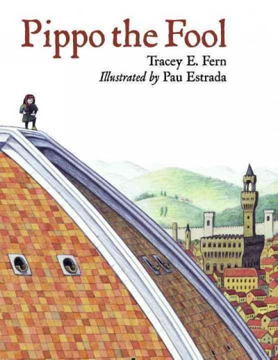 Pippo the Fool / Tracey E. Fern ; illustrated by Pau Estrada.