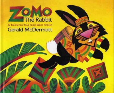 Zomo the Rabbit : a trickster tale from West Africa / told and illustrated by Gerald McDermott.