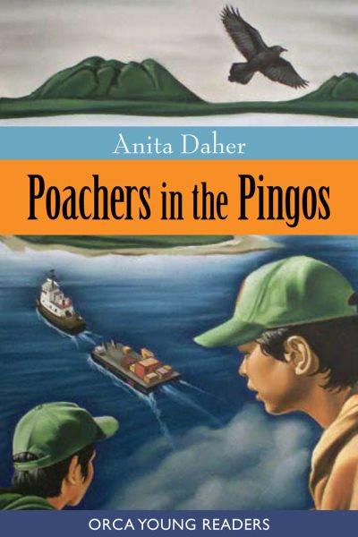 Poachers in the Pingos [electronic resource] / Anita Daher.