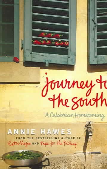 Journey to the south : a Calabrian homecoming / Annie Hawes.