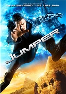 Jumper [video recording (DVD)] / Twentieth Century-Fox Film Corporation ; New Regency Pictures ; Epsilon Motion Pictures in association with Hypnotic, Regency Enterprises ; produced by Lucas Foster, Simon Kinberg, Stacy Maes, Jay Sanders ; screenplay by David S. Goyer and Jim Uhls and Simon Kinberg ; directed by Doug Liman.
