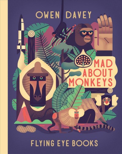 Mad about monkeys / Owen Davey.