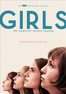 Girls. The complete fourth season [DVD videorecording] / created by Lena Dunham.