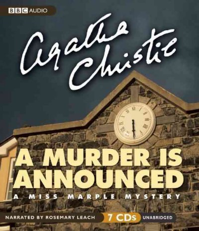 A murder is announced [sound recording] : a Miss Marple mystery / Agatha Christie.