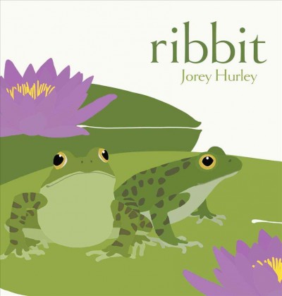 Ribbit / Jorey Hurley.