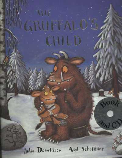 The Gruffalo's child [kit] / Julia Donaldson, Axel Scheffler.