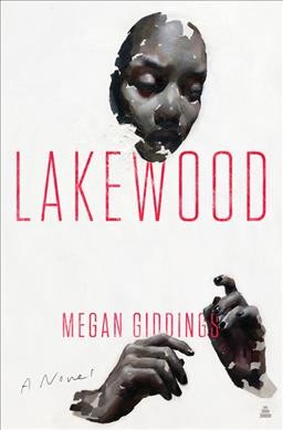 Lakewood : a novel / Megan Giddings.