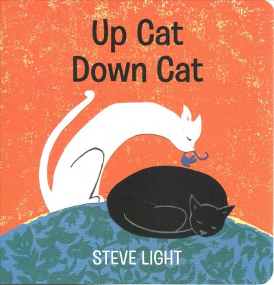 Up cat, down cat / Steve Light.
