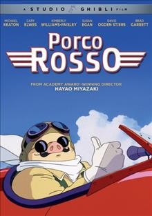 Porco rosso = [Kurenai no buta] / director, Hayao Miyazaki.