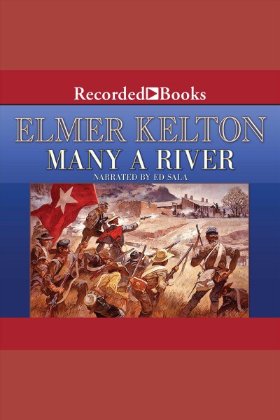 Many a river [electronic resource]. Kelton Elmer.