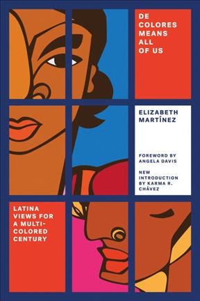 De colores means all of us : Latina views for a multi-colored century. Elizabeth Martinez.
