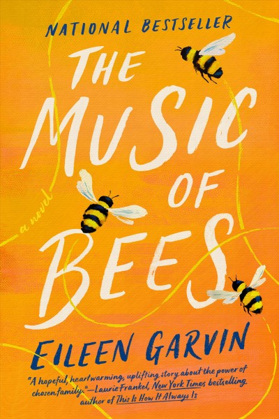 The music of bees : a novel / Eileen Garvin.