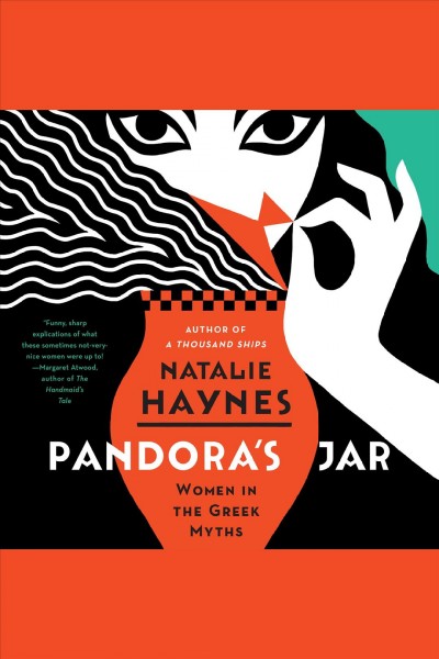 Pandora's jar : women in Greek myths / Natalie Haynes.