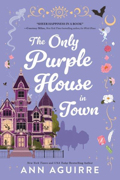 The Only Purple House in Town [electronic resource] / Ann Aguirre.