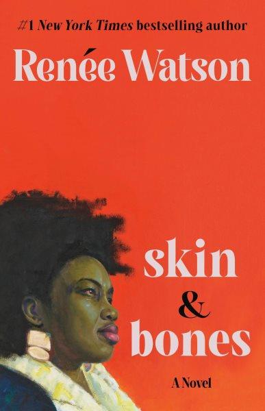 Skin and Bones : A Novel.