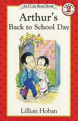 Arthur's back to school day / story and pictures by Lillian Hoban.