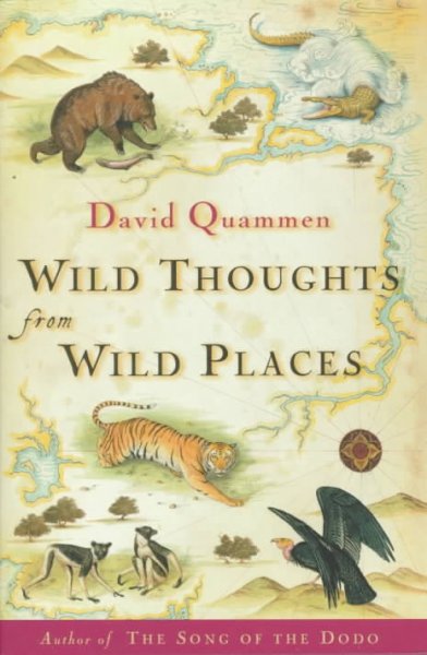 Wild thoughts from wild places / David Quammen.