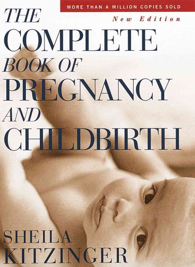 The complete book of pregnancy and childbirth.