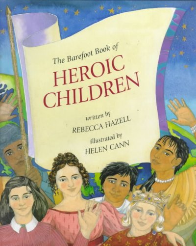 The Barefoot Book of Heroic Children.