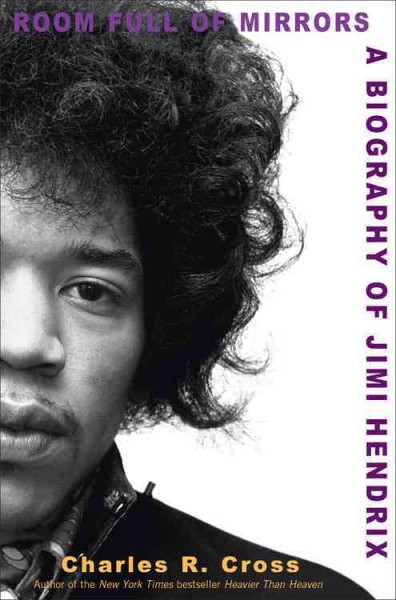 Room full of mirrors : a biography of Jimi Hendrix.