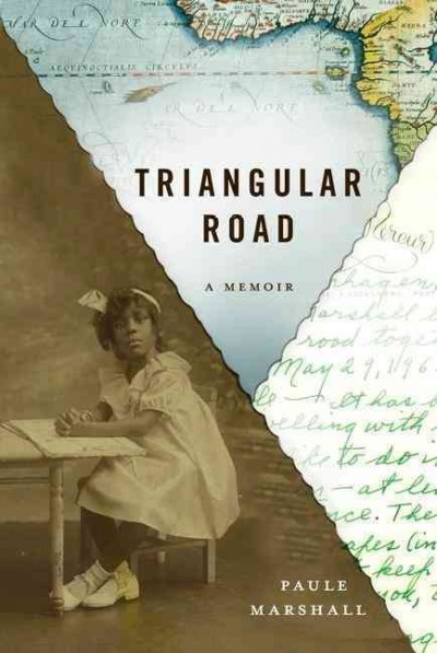 Triangular road : a memoir / Paule Marshall.