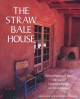 The straw bale house  Cover Image