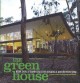 The green house : new directions in sustainable architecture  Cover Image