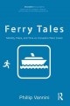 Go to record Ferry tales : mobility, place, and time on Canada's west c...