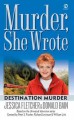 Destination murder a murder, she wrote mystery : a novel  Cover Image