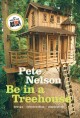 Go to record Be in a treehouse : design - construction - inspiration