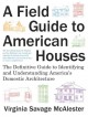 Go to record A field guide to American houses : the definitive guide to...