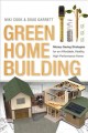 Green home building : money-saving strategies for an affordable, healthy, high-performance home  Cover Image