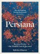 Go to record Persiana : recipes from the Middle East & beyond