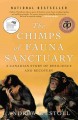 The chimps of Fauna Sanctuary : a true story of resilience and recovery  Cover Image
