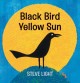 Go to record Black bird, yellow sun