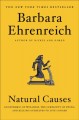 Natural causes : an epidemic of wellness, the certainty of dying, and killing ourselves to live longer  Cover Image