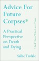 Go to record Advice for future corpses (and those who love them) : a pr...