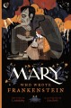 Mary who wrote Frankenstein  Cover Image