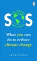 SOS : what you can do to reduce climate change  Cover Image