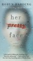 Her pretty face : a novel  Cover Image