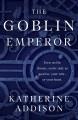 The goblin emperor  Cover Image