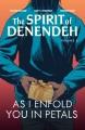 The spirit of Denendeh. Volume 2, As I enfold you in petals Cover Image
