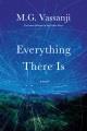 Go to record Everything there is : a novel