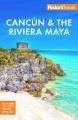 Fodor's Cancún & the Riviera Maya  Cover Image