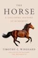 The horse : a galloping history of humanity  Cover Image