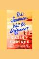 This summer will be different : a novel  Cover Image