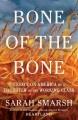 Bone of the bone : essays on America by a daughter of the working class, 2013-2024  Cover Image