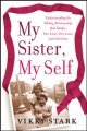 Go to record My sister, my self : understanding the sibling relationshi...